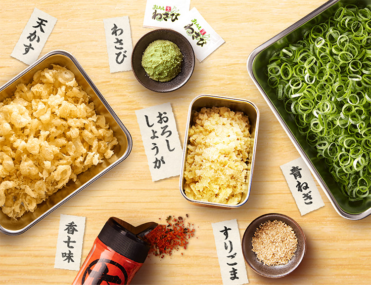 天かす / わさび / おろししょうが / 青ねぎ / すりごま / 香七味